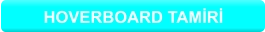 HOVERBOARD TAMİRİ